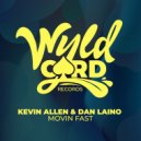 Kevin Allen, Dan Laino - Movin Fast (Original Mix)