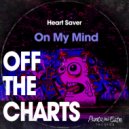 Heart Saver - On My Mind