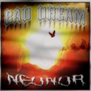 Neonor - Bad Dream ()