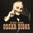 Del Verbo & Cardejez & Young Dre & MalaCara & Nébula Nice & Mil Maneras & R-Two - Oscar Diggs (feat. Young Dre, MalaCara, Nébula Nice, Mil Maneras & R-Two)