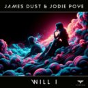 James Dust & Jodie Poye - Will I