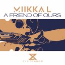 Miikka L - A Friend Of Ours