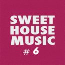 T o l l - SWEET HOUSE # 6 @ 2024 ()