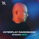 Alexander Popov, Interplay Records - Interplay Radio Episode 500 (Continuous DJ Mix)