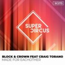 Block & Crown, Craig Torano - Made For Eachother