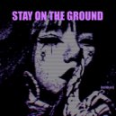 V1ad.is.1ove - STAY ON THE GROUND ()