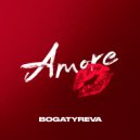 BOGATYREVA - Amore ()