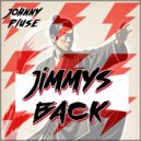 Johnny Pluse - Jimmys Back