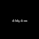 Lil Barberi - oh baby oh man