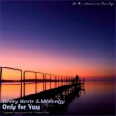 Henry Hertz & MORENGY - Only for You (Intro Mix)