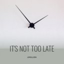 JJMillon - It\'s Not Too Late (Original Mix)