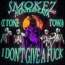$mokez & II Tone & HUNTERPLAYA & Towa - I Don\'t Give A Fuck ()