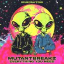 Mutantbreakz - Everything You Need