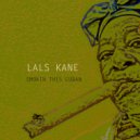 Lals Kane - Smokin this Cuban (Radio Edit)