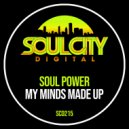 Soul Power - My Minds Made Up