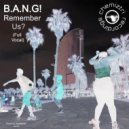 B.A.N.G! - Remember Us?