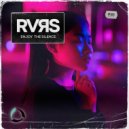 RVRS - Enjoy The Silence