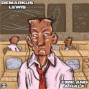 Demarkus Lewis - Time And A Half (Dub Mix)