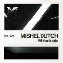 Mishel Dutch - Melodiepje (Original Mix)