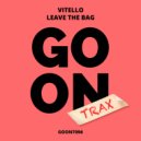 Vitello - Leave The Bag (Original Mix)