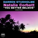 Darren Studholme, Natalie Corbett - You Better Believe (Deep Groove Radio Edit)