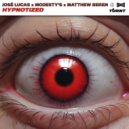 José Lucas, Modesty\'s, Matthew Beren - Hypnotized (Original Mix)