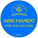 Arie Mando - For The Culture