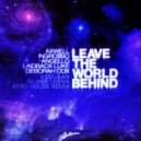 Axwell, Ingrosso, Angello, Laidback Luke feat. Deborah Cox - Leave The World Behind (Vidojean X Oliver Loenn 2024 Afro Rework)