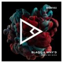 Blaqq & Why\'d - If Your Girl Knew (Original Mix)
