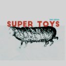 Tony Ortega - Super Toys