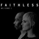 Faithless - We Come 1