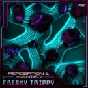Perception & Wanted - Freaky Trippy