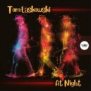 Tom Laskowski - At Night