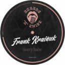 Frank Kraiñuk - Sorry Babe (Original Mix)