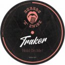Traker - Hold On Me!