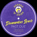 Demarkus Lewis - Past Due