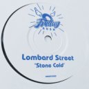 Lombard Street - Stone Cold (Original Mix)