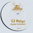 Cj Reign - Rockin\' & Groovin\' (Original Mix)