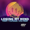 Paket, Evil Crew, Playbass - Losing My Mind