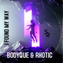 BodyQue & Rhotic - I Found My Way (Original Mix)