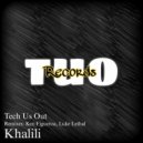 Tech Us Out & Ken Figueroa - Khalili