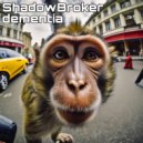 ShadowBroker - dementia ()