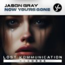 Jason Gray - Now You're Gone