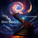 Dino Baldini - Life is a journey ()