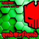 Mavrik - I Can't Let Go