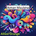 Aiman Maulana - Allied Orange (Original Mix)