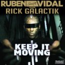 Ruben Vidal Featuring Rick Galactik - Keep it moving