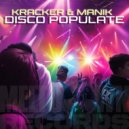 Kracker & Manik (NZ) - Disco Populate (Original Mix)