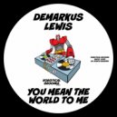 Demarkus Lewis - You Mean The World To Me