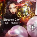 Electrick City - No Trouble